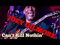 Joey Gilmore-Can't Kill Nothin'