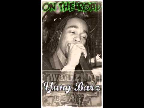 Yung Barz - On The Road [WATZON BEATZ]