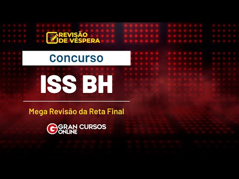 Concurso ISS BH: Mega Revisão da Reta Final
