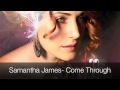 Samantha James- Come Through [HD] 