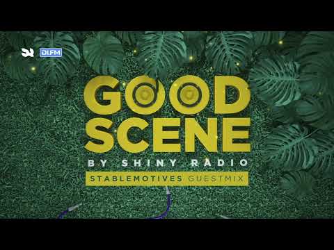 Shiny Radio - Good Scene #75 (Guestmix by StableMotives)