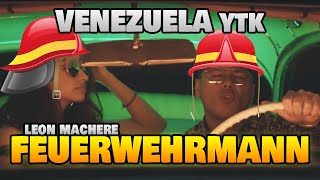 Youtube Kacke - FEUERWEHRMANN (Leon Machère - Venezuela) fuzzy