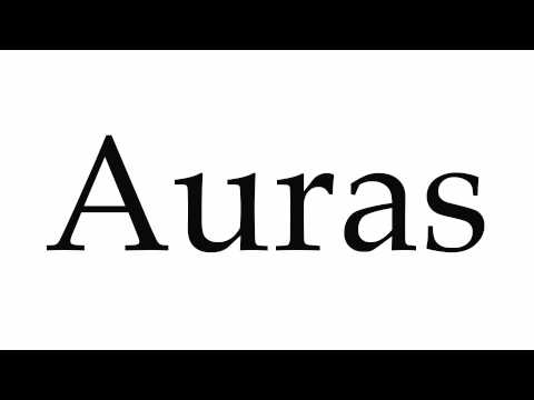 How to Pronounce Auras