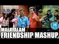 Tribute To All Friends Friendship Song Malayalam Chunkz Mashup Chanchakam Thenniyum