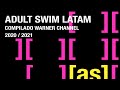 Adult Swim LA Warner Channel Compilado 2020 21