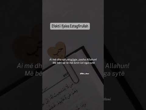 Istigfari Estagfirullah Efekti i kerkimfaljes.   #elhamdulillah #muslim #fejaislame #lutje #istigfar