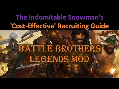 'Cost-Effective' Recruiting Guide - Battle Brothers Legends Mod