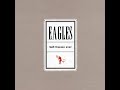 Eagles - Wasted Time (Hell Freezes Over)