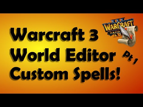 Warcraft 3 - Custom Spells - Part 1 - Using the Object Editor
