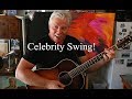 Celebrity Swing!