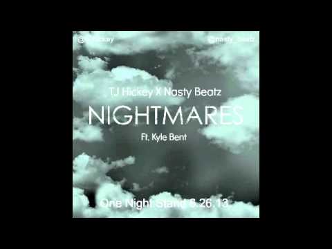 TJ Hickey X Nasty Beatz - Nightmares (ft. Kyle Bent)