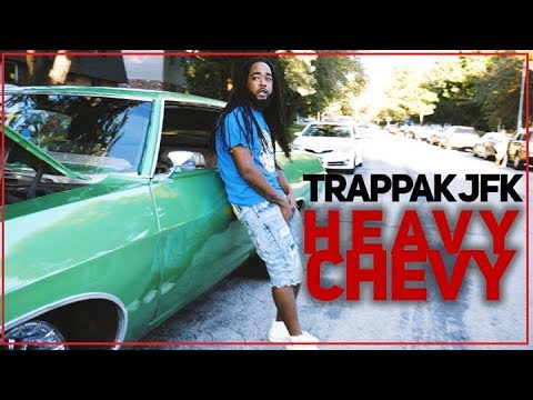 TRAPPAK JFK - HEAVY CHEVY