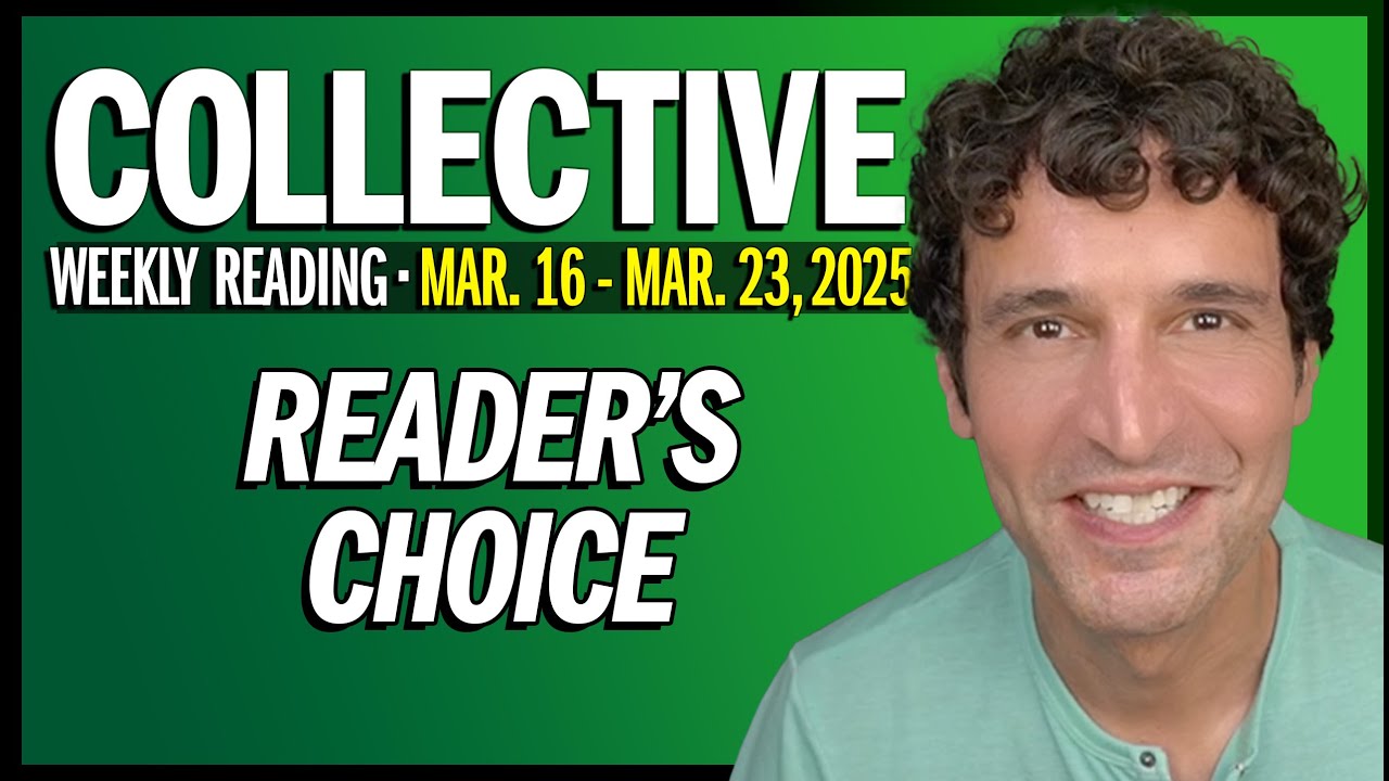 Weekly Collective Reading • Mar. 16 to Mar. 23, 2025 • Reader's Choice