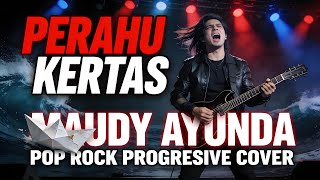 Download lagu PERAHU KERTAS – Maudy Ayunda | POP ROCK PROGRESIVE COVER | Emotional & Epic Rock Version mp3