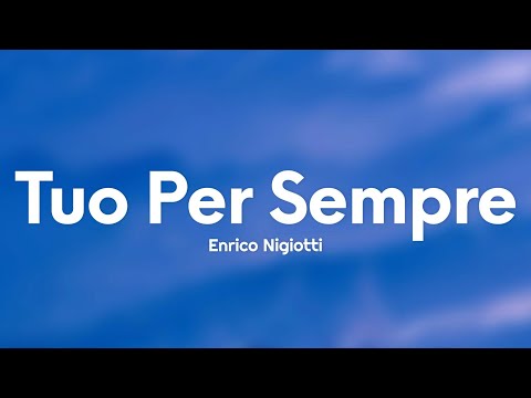 Enrico Nigiotti - Tuo Per Sempre (Testo/Lyrics)