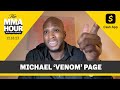 Michael Venom Page Suggests Fines for Offensive Trash Talk | The MMA Hour