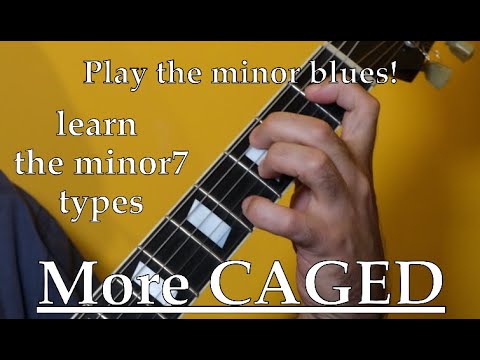 More CAGED 1 – Play the minor Blues - Minor 7th chords