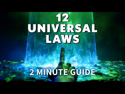 The 12 Universal Laws - 2 Minute Guide