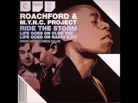 Carl Kennedy & MYNC Project ft. Roachford - Ride The Storm (Life Goes On Radio Edit) (2007)