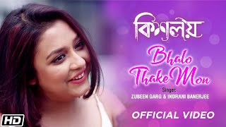 Bhalo Thake Mon - Zubeen Garg - Indrani Banerjee- 