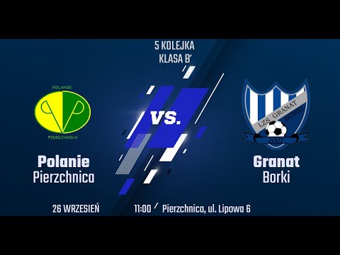 5 kolejka Polanie Pierzchnica - Granat Borki