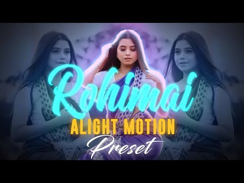 ROHIMAI || Assamese Song Xml File 🔰 Alight Motion Preset Edit || Xml In Description ⤵