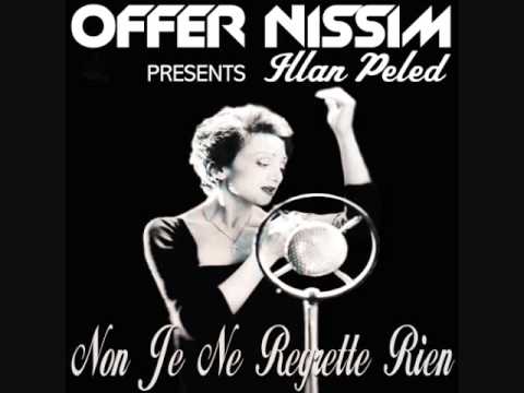 Offer Nissim Pres. Ilan Peled - Non Je Ne Regrette Rien (Original Mix)