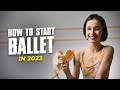 HOW TO START BALLET In 2023 Full Training By Professional Ballet Dancer