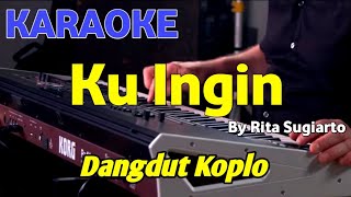 Download lagu KU INGIN - Rita Sugiarto - KARAOKE HD mp3