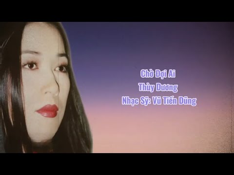 Chờ đợi ai - Thùy Dương