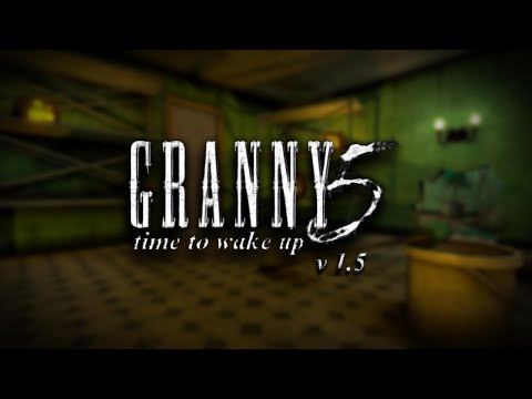 Granny 5: Time To Wake Up | Update 1.5 (Full Gameplay)