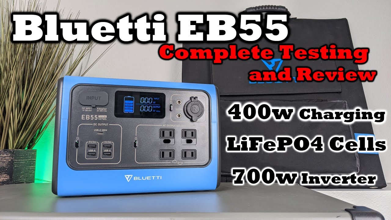 Bluetti EB55 Review and Testing - LiFePO4! Fast Charging