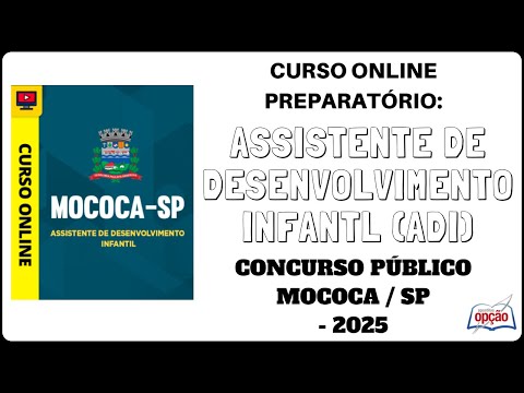 Curso Online Assistente de Desenvolvimento Infantil (ADI) - Concurso Prefeitura Mococa / SP - 2025