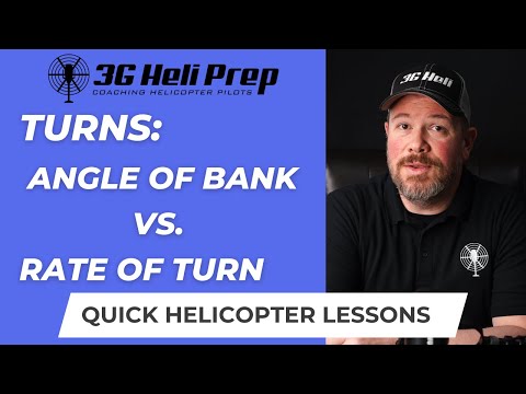 Angle of Bank vs. Rate of Turn | Helicopter Flight Dynamics