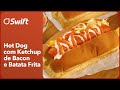 HOT DOG COM KETCHUP DE BACON E BATATA FRITA Festa Junina 2022 Swift