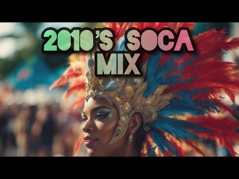 2010's Soca Mix | Machel Montano, Kes, Skinny Fabulos , Lyrikal + More |