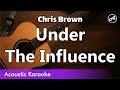 Chris Brown - Under The Influence (female key karaoke acoustic)