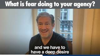 What is fear doing to your agency