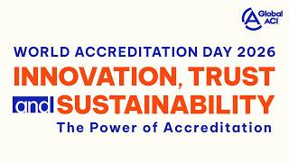 Innovation, Trust and Sustainability: The Power of Accreditation - World Accreditation Day 2026