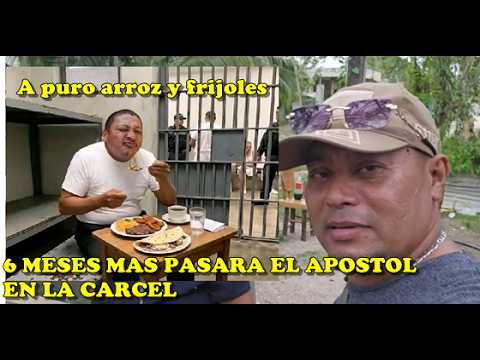 EL APOSTOL SANTIAGO ZUNIGA A PURO ARROZ Y FRIJOLES 6 MESES MAS EN PRISIONNN
