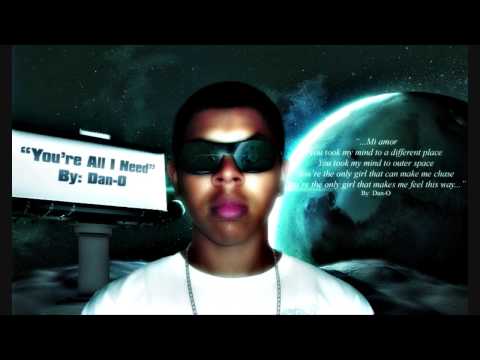 You're All I Need By Dan-O (Prod. By Alive Beatz)