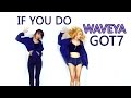 WAVEYA _ GOT7 니가 하면 (If You Do) Dance ...