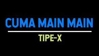 Download lagu TIPE-X - CUMA MAIN MAIN [KARAOKEAN DEWE] mp3