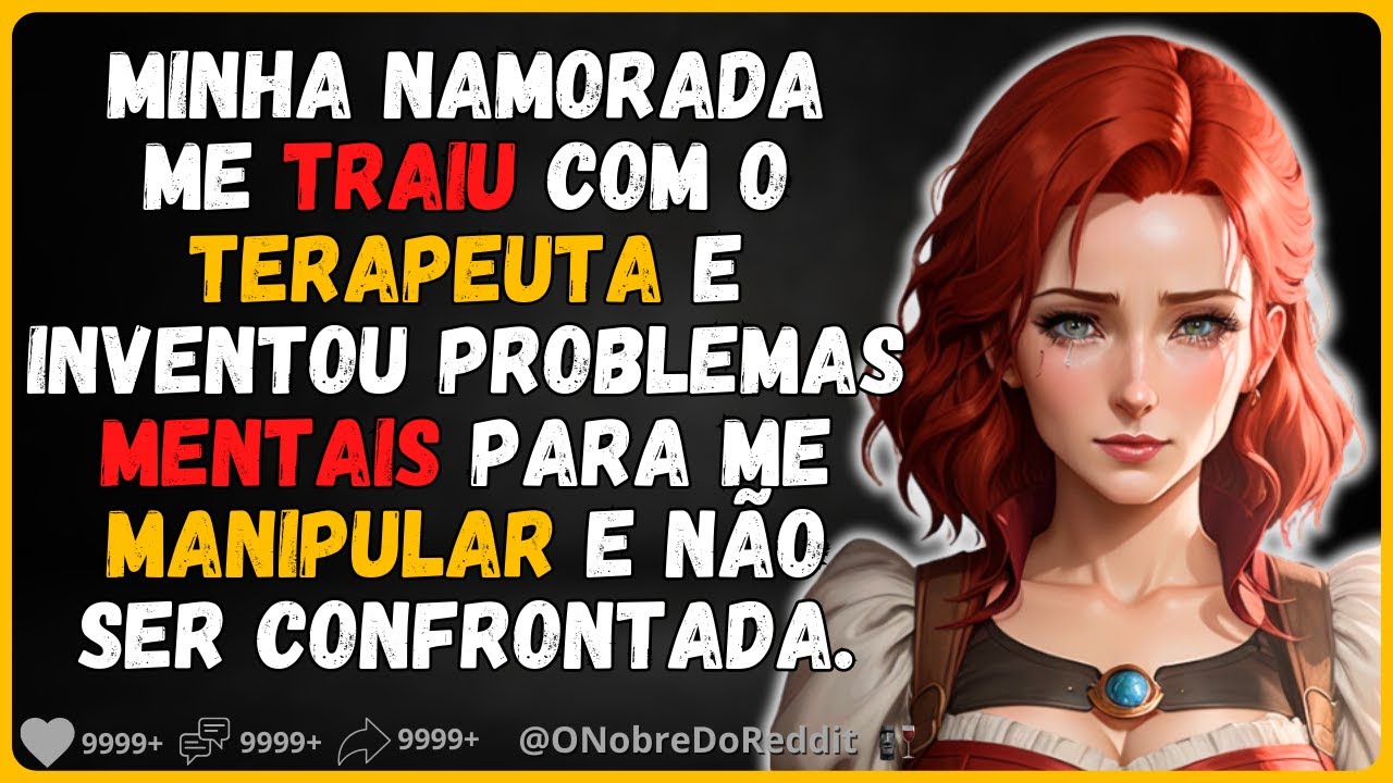 🗿🍷Ela me traiu com meu amigo terapeuta, e a ainda me culpou por seus problemas. #Reddit #Relatos