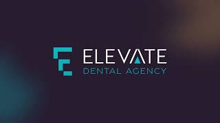 Elevate Dental Agency - Video - 1