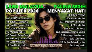 Download lagu LAGU SLOW ROCK MALAYSIA TERBARU 2026/Paling Sedih Menyayat Hati/Slow Melayu/🎶Pergi Tanpa Pesan mp3