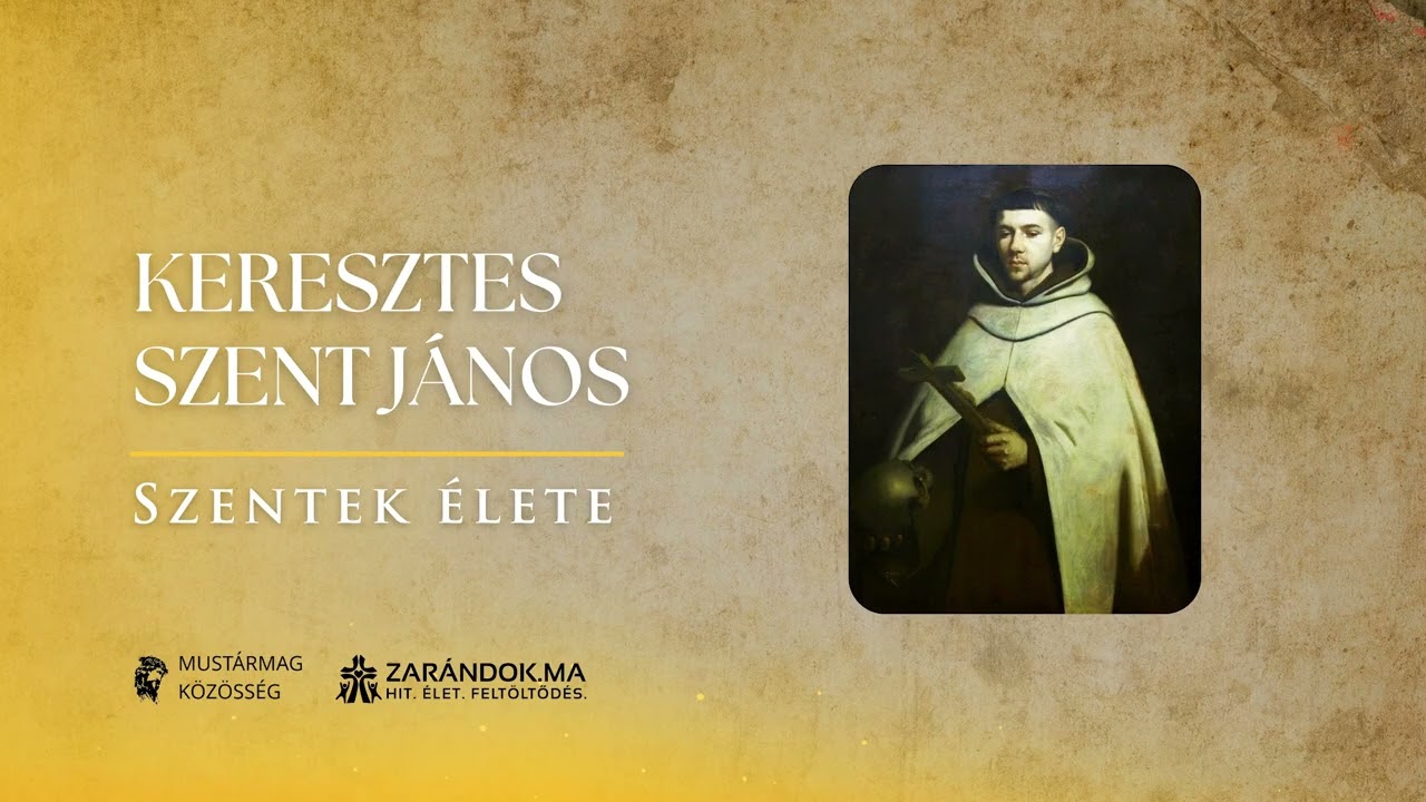 Keresztes Szent János – Szentek élete