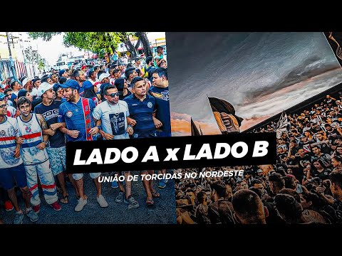 LADO A x LADO B: UNIÃO DE TORCIDAS NO NORDESTE