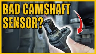 SYMPTOMS OF A BAD CAMSHAFT POSITION SENSOR