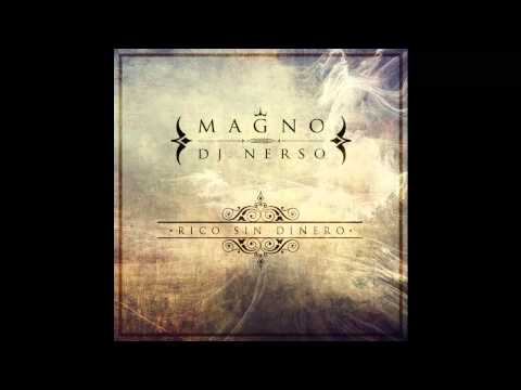 Magno & Dj Nerso - Por mi gente [RICO SIN DINERO]